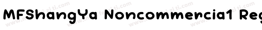 MFShangYa Noncommercia1 Regular字体转换